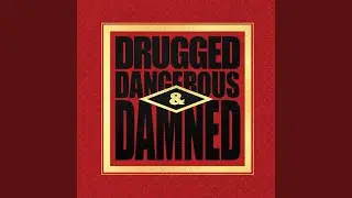 Drugged Dangerous & Damned (Jagz's Clean Short)