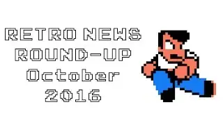Retro News Round Up - October 2016