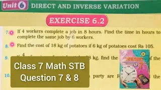 Unit 6 Direct and inverse variation | Ex 6.2 unitary & proportion method | Q. 7 & 8 | #Class7MathSTB
