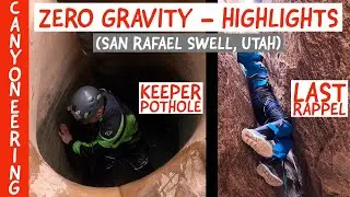 Canyoneering: Keeper Pothole & Last Rappel of Zero Gravity (San Rafael Swell, Utah)