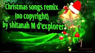 Christmas songs dance remix ( no copyright) free to download