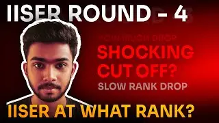 IISER Round 4 Cut Off | IAT 2025 | Closing rank | Shocking or Usual ? #iat #iiser
