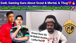 GodL Gaming Guru About Controversy of Scout With him😳& Meeting MortaL First Time❤️🚀