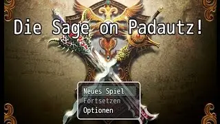 Die Sage on Padautz!:★ Livestream - RPG Maker Spiel von GamePat ★