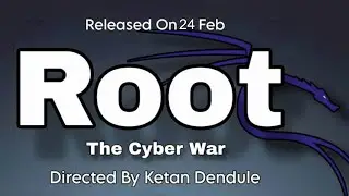 ROOT | THE CYBER WAR | FULL MOVIE | DIRECTED BY KETAN DENDULE | AMRAVATI 
