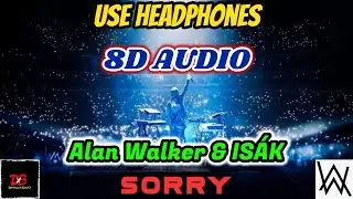 Alan Walker & IS&Aacute;K - Sorry [8D AUDIO] Dimension BeatX