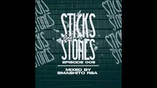 Sticks & Stones Episode #005 by Smashito Rsa