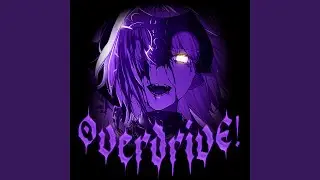 OVERDRIVE!