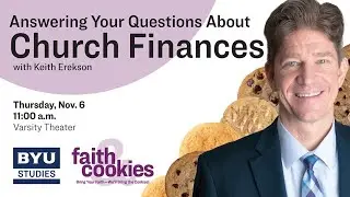 Answering Your Questions About Church Finances with Keith A. Erekson