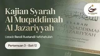 KAJIAN SYARAH AL-MUQADDIMAH AL-JAZARIYYAH - 03 | Ustadz Rendi Rustandi