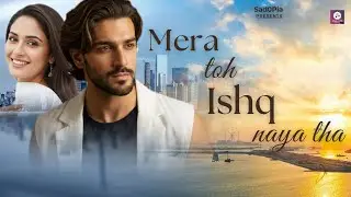Mera Toh Ishq Naya Tha | Sad0Pia