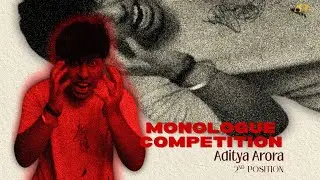 2nd Winner || Monologue Competition 2025 || Ft. Aditya Arora