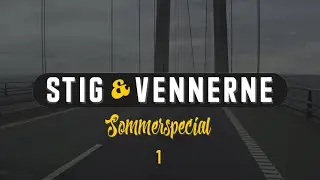 Stig & Vennerne Sommerspecial - Episode 1