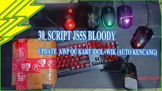 Unboxing JS5S Mouse Bloody FULL Set isi 30 Script | UPDATE AWP Kart98 IDOL + WIK QC50% AUTO DERAS