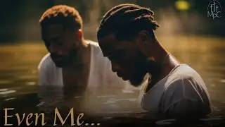 Even Me... | Rev. Dr. Michael A. Robinson