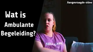Wat is Ambulante Begeleiding? Miranda Bos