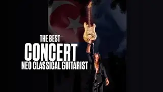 The Best Concert NEO CLASSICAL GUITARIST -Joe Burnmark 