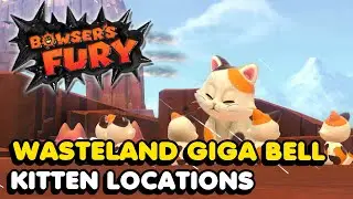 Bowser's Fury - Wasteland Giga Bell Lost Kitten Locations