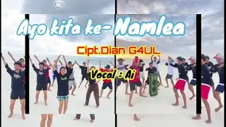 Ayo kita  ke NAMLEA