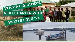 Wasini Island's Next Chapter with Waste Free '23