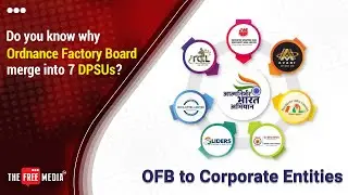 Do you know why Ordnance Factory Board merge into 7 DPSUs ?