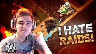 THIS IS WHY I HATE RAIDS! - Last Day on Earth: Survival