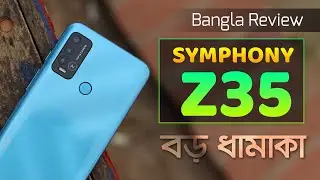 Symphony Z35 Full In-depth Review in Bangla  | ১০,৪৯০ টাকায় বেস্ট ডিল