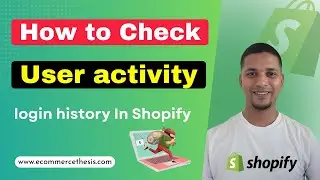 How To Check Login Details In Shopify 💻 User Activity And Login History