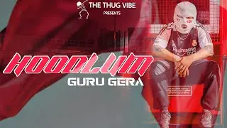 Hoodlum ( Full Song ) - Guru Gera | Arsh Kahlon | The Thug Vibe | Latest Haryanvi Songs 2022