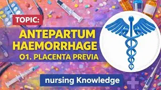 Lec- 01.Placenta previa hindi english explanation Antepartum haemorrhage| Nursing Knowledge #study 