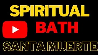 How to make Santa Muerte Spiritual bath