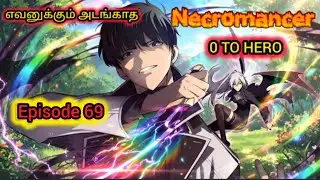 😞Weak Hero😞 Gets🔥Necromancer power become 0 to Hero🔥 Episode 69 explanation in Tamil 