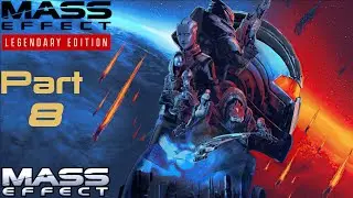 Let's Play Mass Effect 1 - Legendary Edition [BLIND] - Part 8