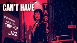 Taboo 🥀 | Trip Hop Jazz | Forbidden &bull; Desire