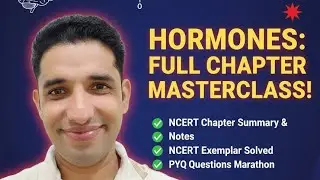 Summary + NCERT Exemplar + PYQs| Hormones | Dr Deepak Sinhmar 