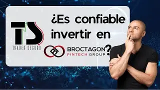 &iquest;ES CONFIABLE INVERTIR EN BROCTAGON? (Revisi&oacute;n y An&aacute;lisis)