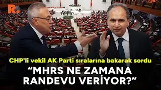 CHP'li vekil AK Parti sıralarına bakarak sordu: MHRS ne zamana randevu veriyor?
