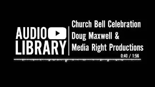 Church Bell Celebration - Doug Maxwell & Media Right Productions