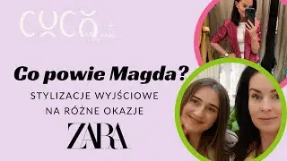 CO POWIE MAGDA❓ZARA - STYLIZACJE WYJŚCIOWE / NA RÓŻNE OKAZJE 👜👠👗
