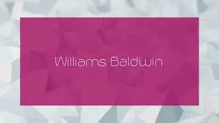 Williams Baldwin - appearance