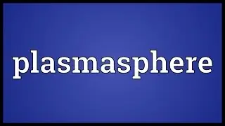 Plasmasphere Meaning
