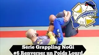 Série Grappling No Gi #6 Renverser un poids lourd  Technique jiu jitsu brésilien en ligne