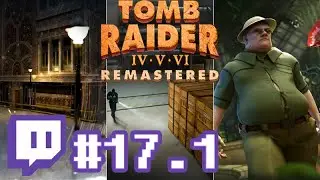 Doing Things! [#17.1 | TR6AoD | Tomb Raider IV-V-VI Remastered]