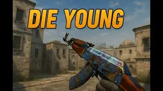DIE YOUNG (CS2)