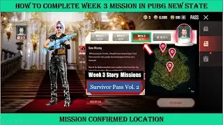 Tips and Trick to complete week 3 mission of PUBG New state |pubg new state mission location
