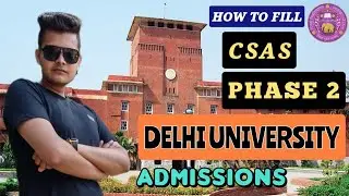CSAS PORTAL PHASE 2 | CUET 2022 | How to Fill - Preference Sheet Demo | Delhi University Admissions