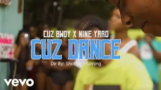 Cuz Bwoy, Nine Yard - Cuz Dance (Official Video)