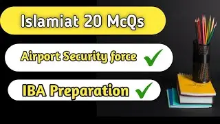Islamiat 20 McQs | Iba test preparation 2026|Airport Security force Written test 