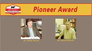 Dr. Gene Rouse and Dr. Doyle Wilson, 2021 BIF Pioneer Award Winners