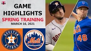 Houston Astros vs. New York Mets Highlights | March 16, 2021 (Spring Training)